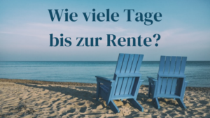 Wie viele Tage bis zur Rente?