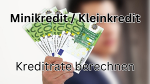 Kleinkredit Minikredit Rechner